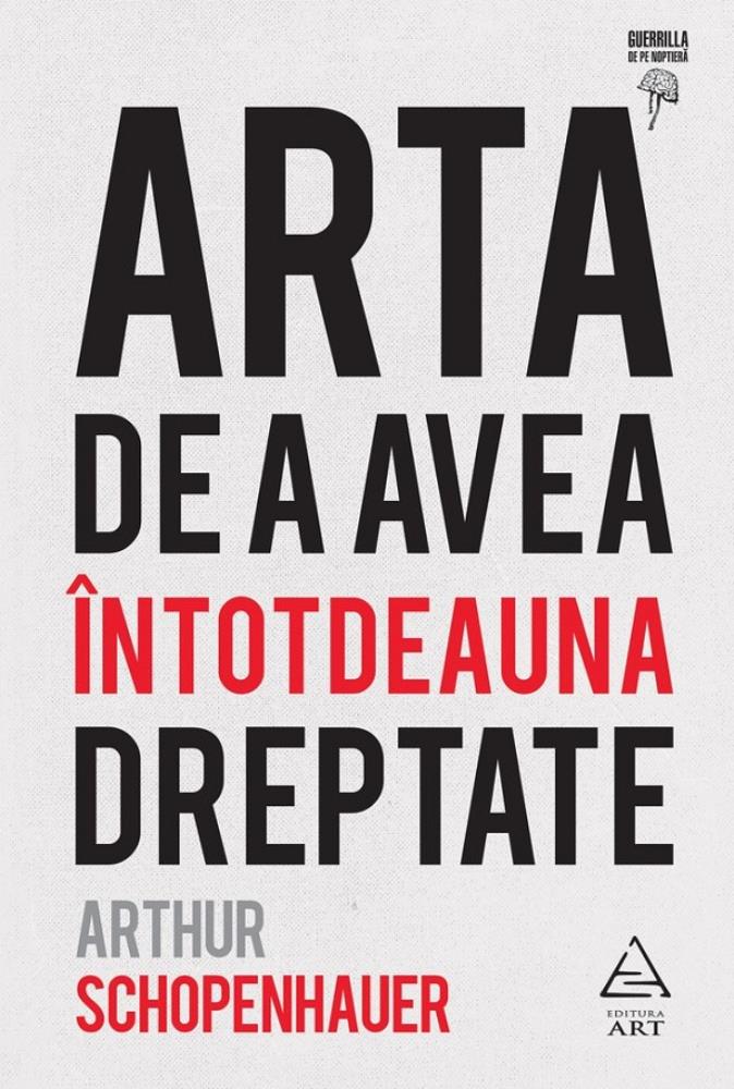 Arta de a avea intotdeauna dreptate