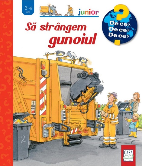 Sa strangem gunoiul. Colectia De ce, de ce, de ce?