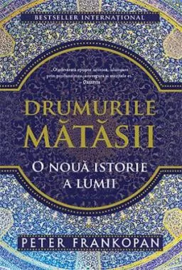 Drumurile Matasii. O noua istorie a lumii
