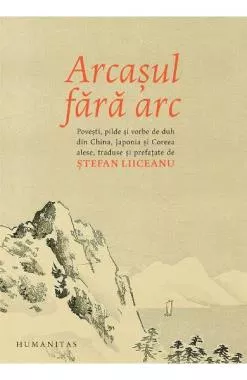 Arcasul fara arc. Povesti, pilde si vorbe de duh