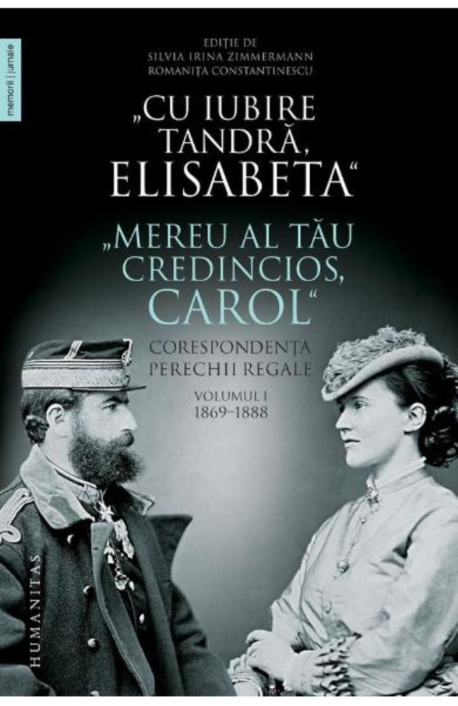 Cu iubire tandra, Elisabeta. Mereu al tau credincios, Carol