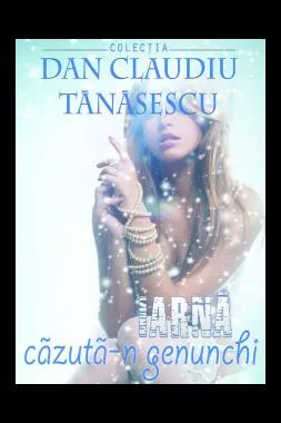 Iarna cazuta-n genunchi