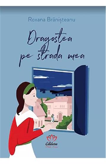 Dragostea pe strada mea