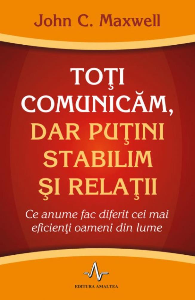 Toti comunicam, dar putini stabilim si relatii