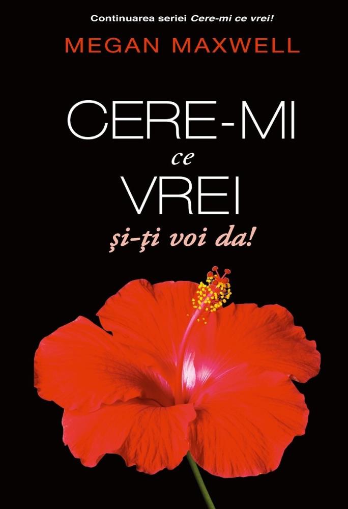 Cere-mi ce vrei si iti voi da!