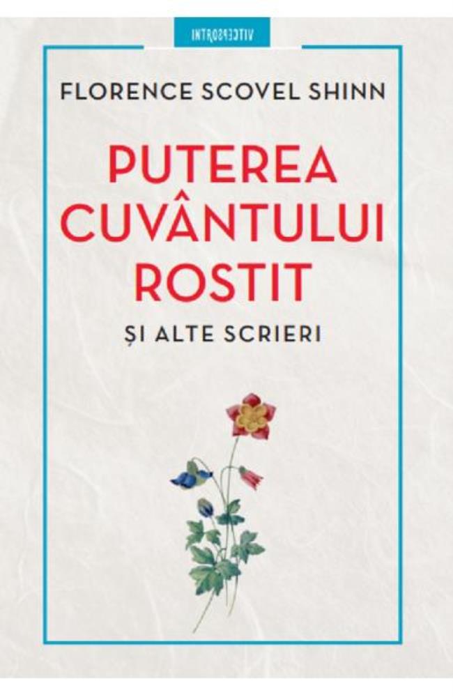 Puterea cuvantului rostit si alte scrieri