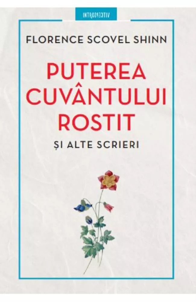 Puterea cuvantului rostit si alte scrieri
