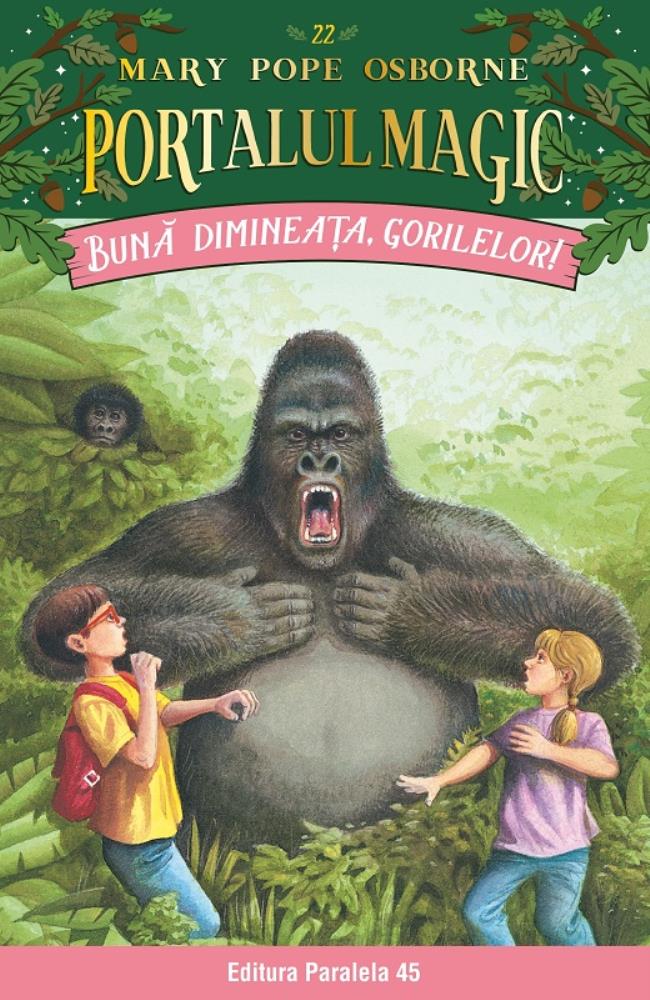 Buna dimineata, gorilelor! Portalul Magic nr. 22 - Editia a II-a