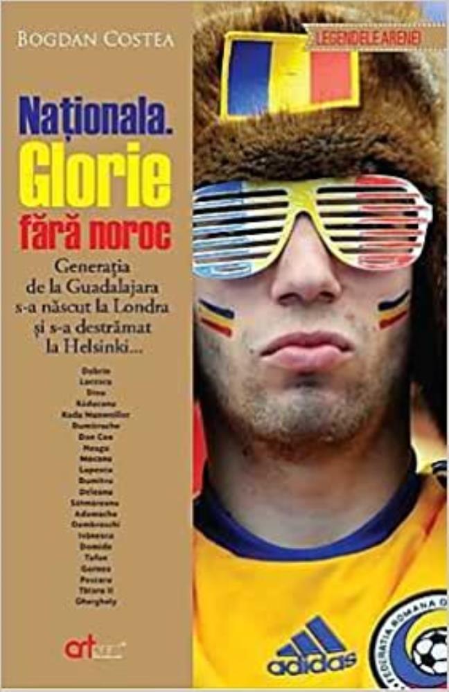 Nationala. Glorie fara noroc