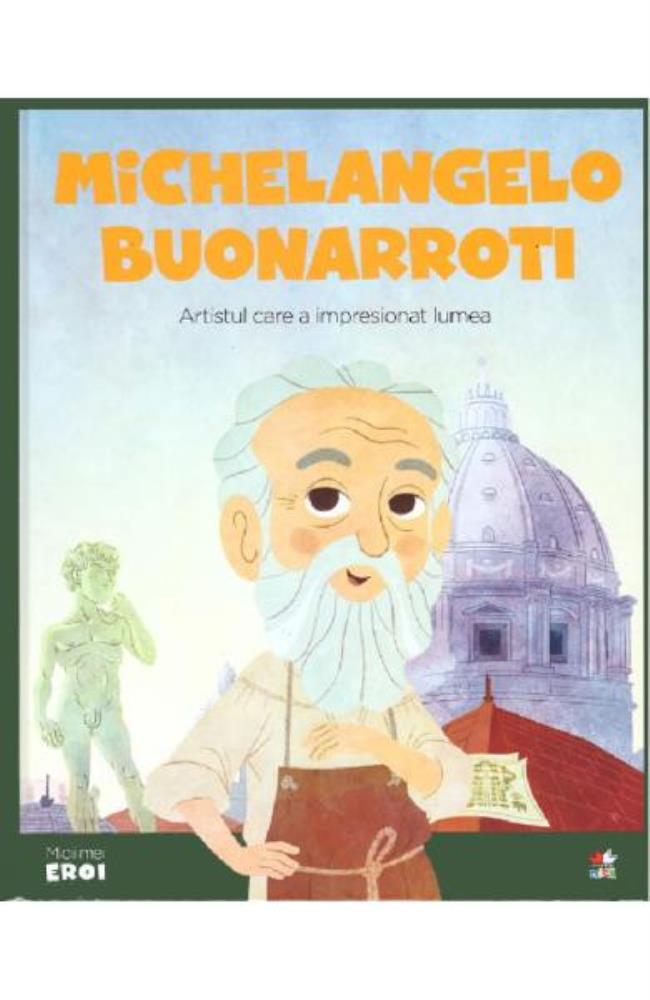 Micii mei eroi. Michelangelo