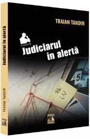 Judiciarul in alerta