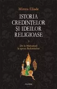 Istoria credintelor si ideilor religioase Vol. III