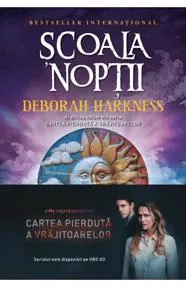 Scoala noptii.  Seria Cartea pierduta a vrajitoarelor Vol.2
