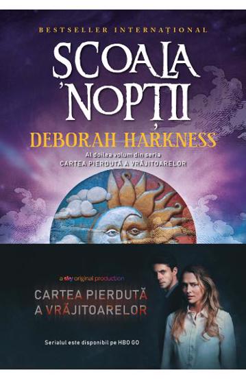 Scoala noptii.  Seria Cartea pierduta a vrajitoarelor Vol.2
