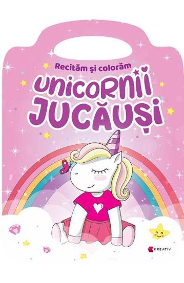 Unicornii jucausi. Recitam si coloram