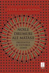 Noile drumuri ale matasii. Prezentul si viitorul lumii