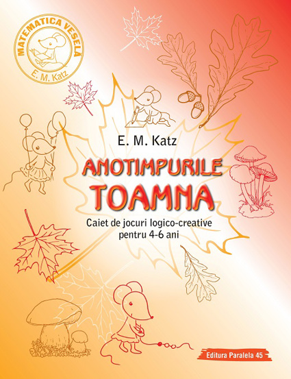 Toamna. Caiet de jocuri logico-creative pentru 4-6 ani