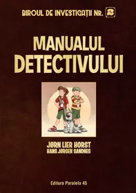 Biroul de Investigatii Nr. 2. Manualul detectivului