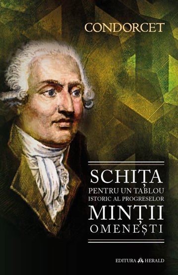Schita pentru un tablou istoric al progreselor mintii omenesti
