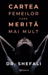 Cartea femeilor care merita mai mult + Ziua în care m-am iubit cu adevărat