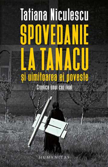 Spovedanie la Tanacu si uimitoarea ei poveste