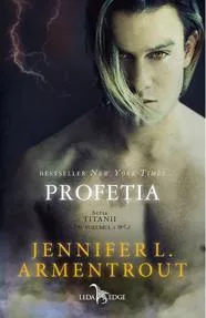 Profetia. Seria Titanii Vol.4 