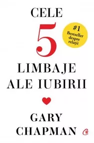 Cele cinci limbaje ale iubirii. Editie de colectie