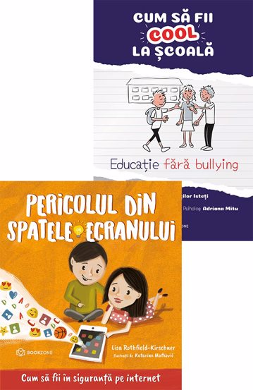 Pericolul din spatele ecranului + Cum sa fii cool la scoala 