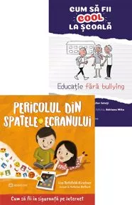 Pericolul din spatele ecranului + Cum sa fii cool la scoala 