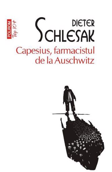 Capesius, farmacistul de la Auschwitz