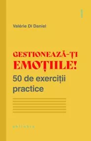 Gestioneaza-ti emotiile!