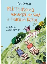 Plictisitoarea vacanta de vara a fratilor Ratoi