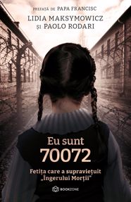 Naziștii îmi spuneau pe nume + Eu sunt 70072