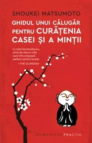 Ghidul unui călugăr pentru curățenia casei și a minții