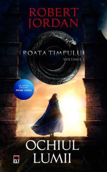 Ochiul lumii. Seria Roata timpului Vol.1