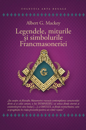 Legendele, miturile si simbolurile Francmasoneriei
