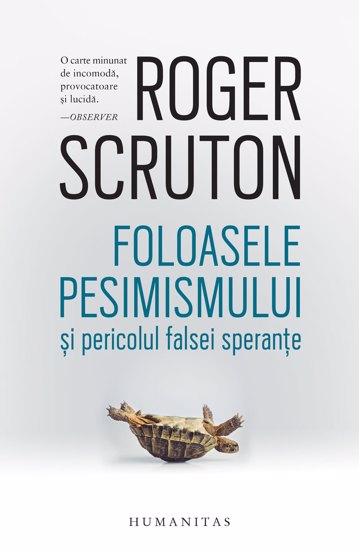 Foloasele pesimismului si pericolul falsei sperante
