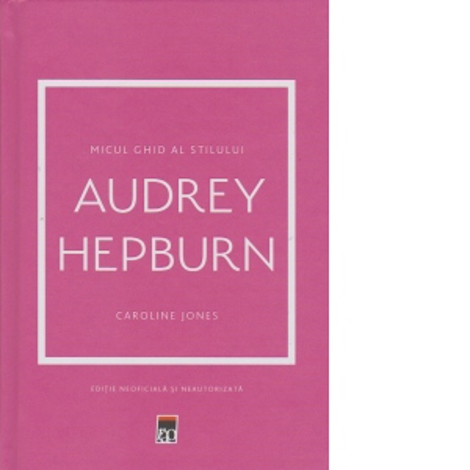 Micul ghid al stilului - Audrey Hepburn