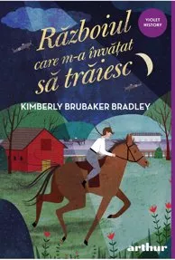 Razboiul care m-a invatat sa traiesc
