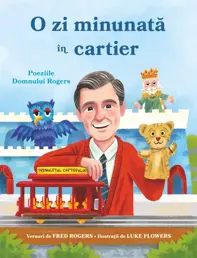 O zi minunata in cartier – Poeziile domnului Rogers
