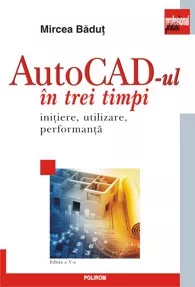 AutoCad-ul in trei timpi