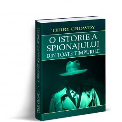 O istorie a spionajului din toate timpurile