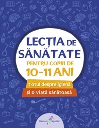 Lectia de sanatate pentru copiii de 10-11 ani