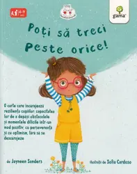 Poti sa treci peste orice!