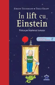 In lift cu Einstein