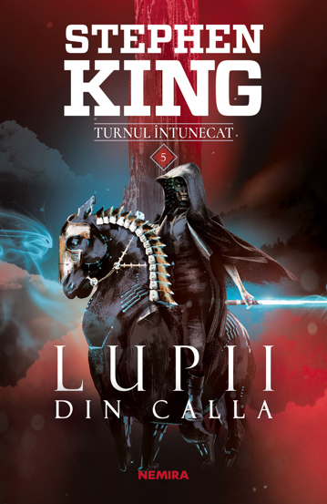 Lupii din Calla. Seria Turnul intunecat Vol. 5