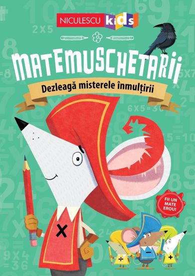 Matemuschetarii. Dezleaga misterele inmultirii