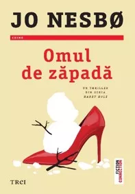 Omul de zăpadă. Seria Harry Hole Vol.7