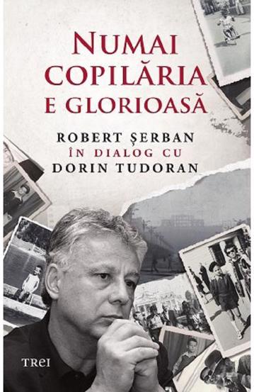 Numai copilaria e glorioasa