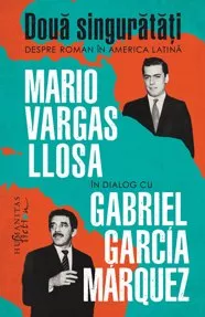 Doua singuratati. Despre roman in America Latina